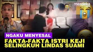 Deretan Fakta Istri Selingkuh Lindas & Seret Suami di Jaktim, Baru Akui Menyesal