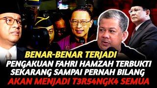 PENGAKUAN MENGEJUTKAN FAHRI HAMZAH TERBUKTI SEKARANG SAMPAI BILANG AKAN MENJADI T3R54NGK4 SEMUA !