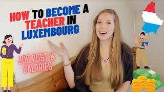 Teaching jobs and salary in Luxembourg | Work as a teacher in Luxembourg | How to become a teacher?