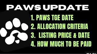 LATEST PAWS Update: TGE, Airdrop Allocation Criteria, Paws Listing Date and Price (DO THIS NOW)