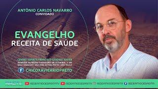 "Evangelho: Receita de saúde" - Palestra com Antônio Carlos Navarro