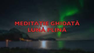 Meditație ghidată - Lună plină