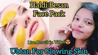 HOW TO MAKE MAGIC HALDI BESAN UBTAN (SECRET DIY) TO GET INSTANT GLOW ON SKIN | BESAN HALDI FACE PACK