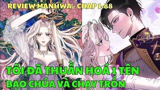 TÔI ĐÃ THUẦN HÓA MỘT TÊN BẠO CHÚA | Review Manhwa | Bảo Ngọc Suri