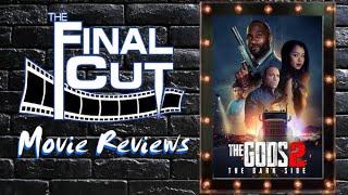 The Gods 2: The Dark Side (2023) Review on The Final Cut