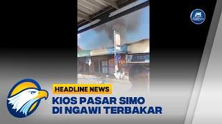 Korsleting Listrik, Sebuah Kios di Pasar Simo Ngawi Hangus Terbakar