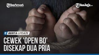 CEWEK 'OPEN BO' DISEKAP DUA PRIA, BARANG-BARANGNYA DIBAWA KABUR