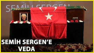 Semih Sergen, Son Yolculuğuna Uğurlandı