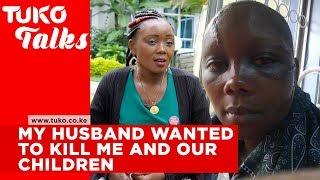 My husband wanted to kill me and our children - Diana Kamande | Tuko Talks | Tuko TV