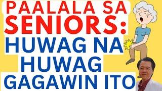 Paalala sa Seniors: Huwag na Huwag Gagawin Ito. - By Doc Willie Ong