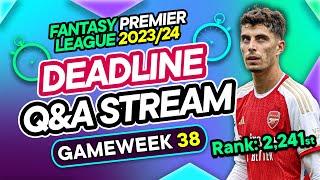FPL GW38 LIVE DEADLINE STREAM | Loads of Early Team News?  | Fantasy Premier League 2023/24