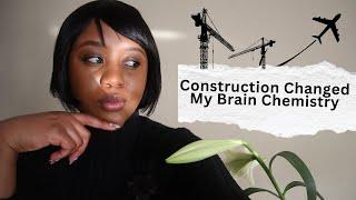 Ways The Construction Industry Changed My Personality | uptight & boring