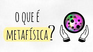 O que é Metafísica?