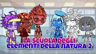 "La scuola degli elementi della natura 2" |Gacha life|Mini movie|ITA|