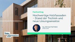 Hochwertige Holzfassaden – Stand der Technik und neue Lösungsansätze