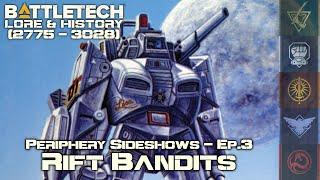 BattleTech Lore & History - Periphery Sideshows: Rift Bandit Kingdoms (MechWarrior Lore)