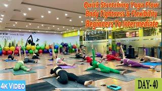 DAY-40 Quick Stretching Yoga Flow Body Tightness & Flexibility | Master Ranjeet Singh Bhatia |