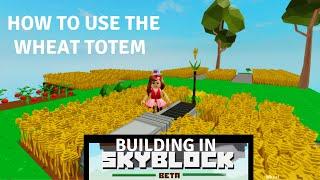 Roblox Sky Block How to Use Wheat Totem