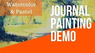 Painting Journal in Watercolor and Pastel (Full Demonstration)