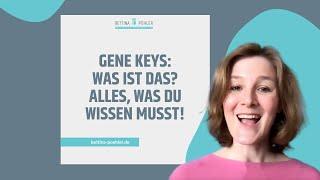 Gene Keys: Finde deinen Lebenssinn. Eine Einführung auf Deutsch.