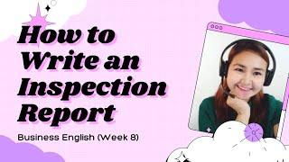 How to Write an Inspection Report  (Business English - Week 8)