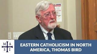 Eastern Catholicism in North America, Thomas Bird