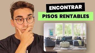 Cómo Encontrar Pisos Rentables (3 Casos Reales)