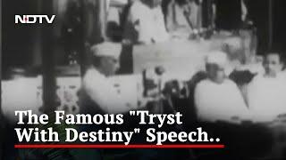 Watch: When Nehru Made The Famous "Tryst With Destiny" Speech