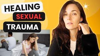 HOW TO MOVE ON FROM SEXUAL TRAUMA | 5 Steps to Heal After Sexual Abuse