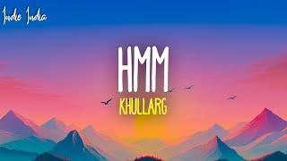 KHULLARG - HMM (Lyrics)