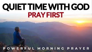 Quiet Time With God, Pray And Give Your Day To God | Morning Prayer, Devotional, Motivational