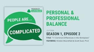 Personal and Professional Balance In The Workplace