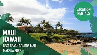 Best beach condos in Maui - Makena Surf by Ali'i Resorts