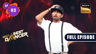 India's Best Dancer Season 3 | Shandaar Aaghaz | Ep 03 | Full Episode | 15 Apr 2023