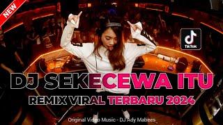 DJ SEKECEWA ITU !! REMIX VIRAL TERBARU 2024 | DUGEM FUNKOT TERBARU FULL BASS