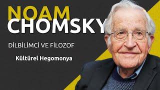 Noam Chomsky - Kültürel Hegemonya üzerine sohbeti