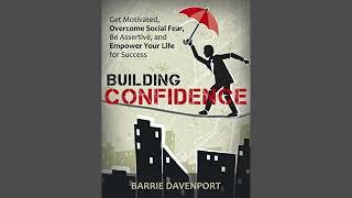 Building Confidence by Barrie Davenport | Full Audiobook