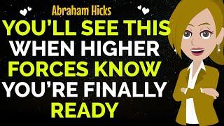 You’ll See This When Higher Forces Know You’re Finally Ready !Abraham Hicks 2024