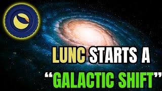 LUNC UPDATE! FASTEST UPDATE EVER! CHECK OUT GALACTIC SHIFT!