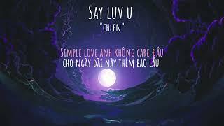 | SAY LUV U - chlen | Video Lyrics |