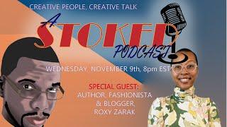 A Stoked Podcast, Epi. 38- Roxy Zarak