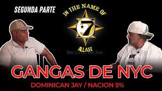 PT:2 GANGAS DE NYC -  DOMINICAN JAY NACION 5%  CON EL TIO CARLOS  (UNA HISTIA DE PELICULA)