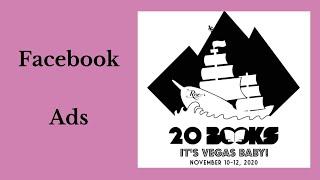 20Books Vegas 2021 Day 3 – Mal Cooper - Facebook Ads