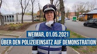 01.05.2022 #Weimar #Polizei über Einsatz auf #Demo für #Richter Christian Dettmar: PHK Fränze Töpfer