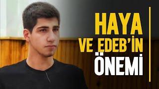 Haya Ve Edeb'in Önemi | Yusuf Gürbüz