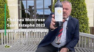 Wine Review: Chateau Montrose Saint Estephe 2023 (en primeur sample)