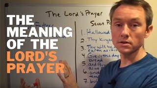 The Meaning of the Lord's Prayer