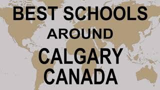 Best Schools around Calgary, Canada