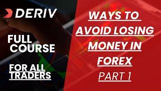 PART 1;Ways To Avoid Losing Money When Trading Forex