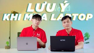 Những lưu ý QUAN TRỌNG khi mua Laptop mới (2021) | LaptopWorld